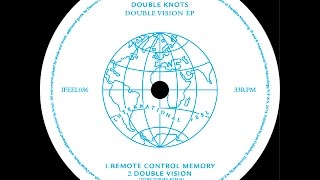 Double Knots - Remote Control Memory (International Feel)