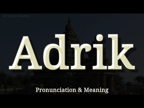 Adrik: Pronunciation and Meaning ((Indian Masculine Name)