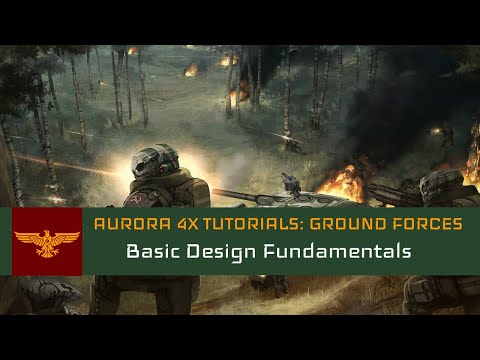 Basic Design Fundamentals l Aurora 4x 2.7.1: Ground Forces #1