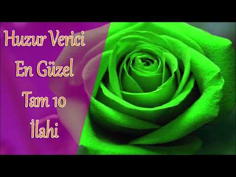 En Güzel 10 İlahi 💖 Kalbi Titreten İlahiler 🌹 Keyifli Dinlenecek İlahiler 2021