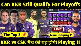 KKR New Opening Batsman | KKR Playing 11 Against CSK | KKR Playoffs Chances 2023 | KKR vs CSK