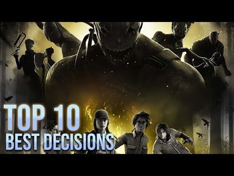 Top Ten Best Decisions in Dead by Daylight