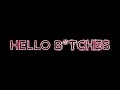 Hello B*tches- CL Edit Audio