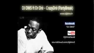 Dr Dré   Crazy Dré DJ DMS PartyBreak