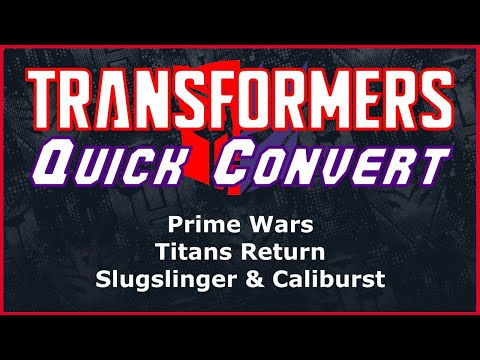 Transformers Prime Wars Titans Return Deluxe Slugslinger & Caliburst | Quick Convert