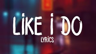Christina Aguilera - Like I Do ft. GoldLink (Lyrics)