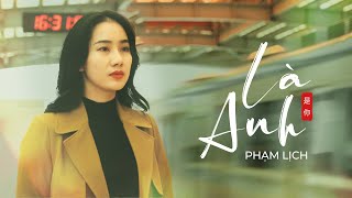 LÀ ANH - Cover Nhạc Ngoại Lời Việt by PH�