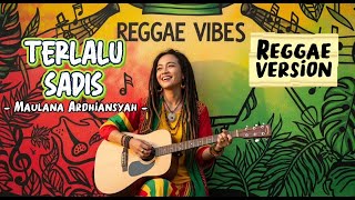 Download lagu Maulana Ardiansyah - TERLALU SADIS | Cover Reggae Version mp3 Download lagu Maulana Ardiansyah - TERLALU SADIS | Cover Reggae Version mp3