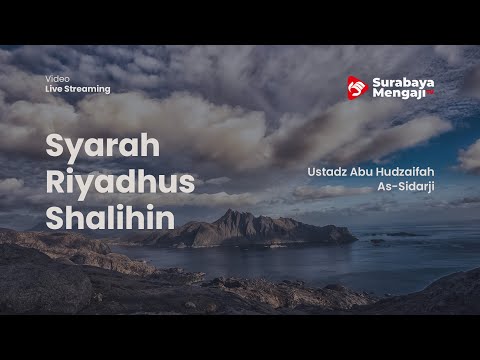 Syarah Riyadhus Sholihin: Muroqobah - Ustadz Abu Hudzaifah As-Sidarji