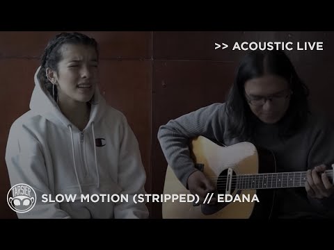 "Slow Motion" (Stripped) - Edana [Acoustic Live]