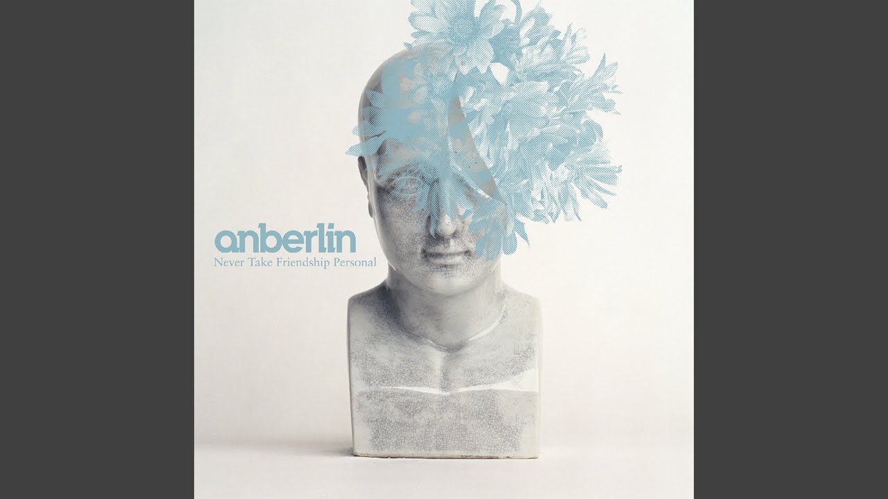Anberlin - Never Take Friendship Personal