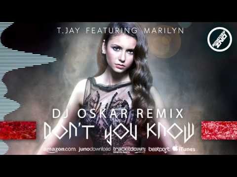 DNZ145 // T JAY FEAT. MARILYN - DON'T YOU KNOW DJ OSKAR REMIX (Official Video DNZ RECORDS)