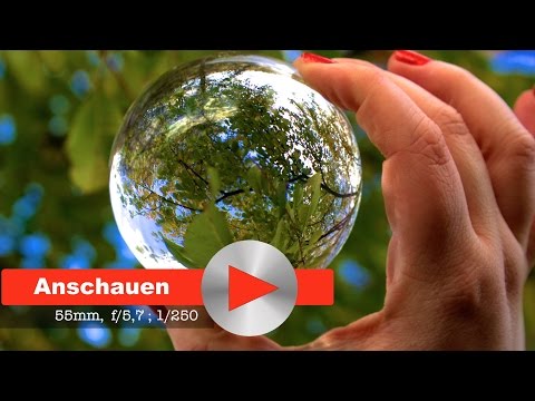 Fotografieren mit einer Glaskugel (Einsteiger)