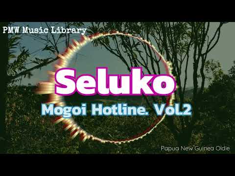Mogoi Hotline. Vol.2 - Seluko (Papua New Guinea Oldie)