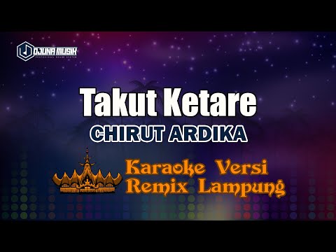 Karaoke - Takut Ketare - Chirut Ardika  // [Djuna Musik]