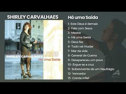 Shirley Carvalhaes: HÀ UMA SAÍDA - As Músicas de Maior Sucesso, Canções Inesquecíveis