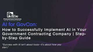 How to Successfully Implement AI in Your Government Contracting Company | Step by Step Guide