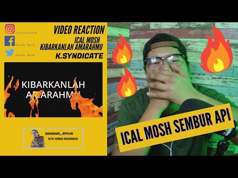 Ical Mosh Sembur Api !!! | Kibarkan Amarahmu - Ical Mosh | Reaction Video