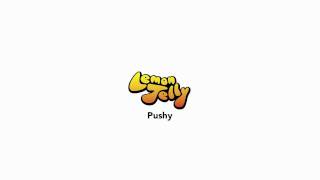 Pushy Music Video