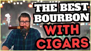 The Best Bourbon With Cigars (That Are Not Cigar Blends)
