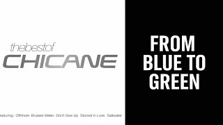 From Blue To Green – Chicane | Balearic Trance &amp; Chillout Classic | 2000