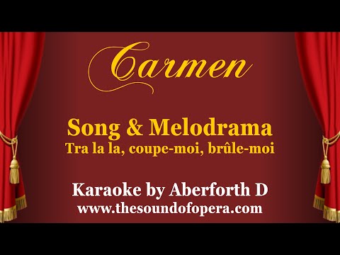 CARMEN KARAOKE 10 - Tra la la, coupe-moi, brûle-moi (Song and melodrama) | Aberforth D