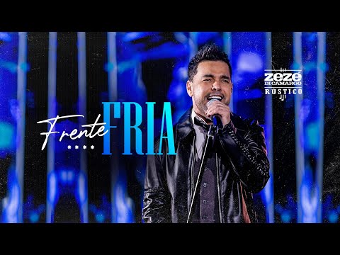 Zezé Di Camargo - Frente Fria | Rústico Ao Vivo (Vídeo Oficial)