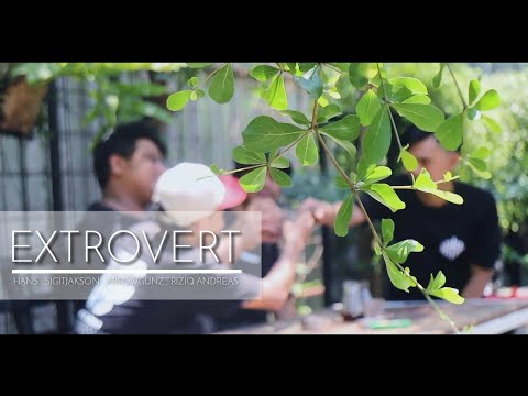 Hans, SigitJakson, arroWgunz, RiziqAndreas - EXTROVERT (Official Music Video)