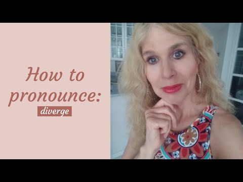 How to pronounce the word diverge in American English and use in a sentence