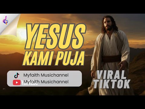 YESUS KAMI PUJA (Cover by Myfaith Musicchannel)