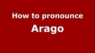 How to pronounce Arago