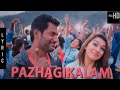 Pazhagikalam (Lyric Video) | Hiphop Tamizha | Vishal, Hansika | Sundar C | Lyrics