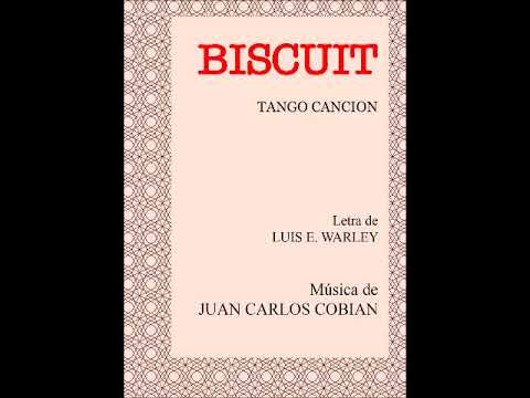BISCUIT - TANGO - JUAN CARLOS COBIAN & LUIS E. WARLEY - 1922