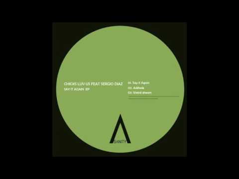 Chick Luv Us & Sergy - Say It Again Feat Sergy (Original Mix)