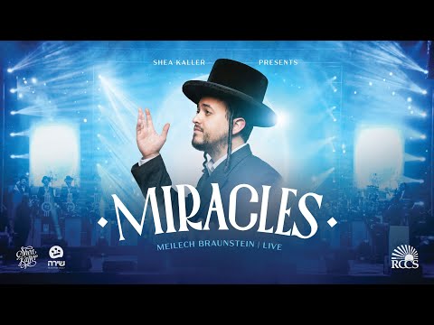 Miracles (Live) | Meilech Braunstein | Shea Kaller Band | Shira Choir