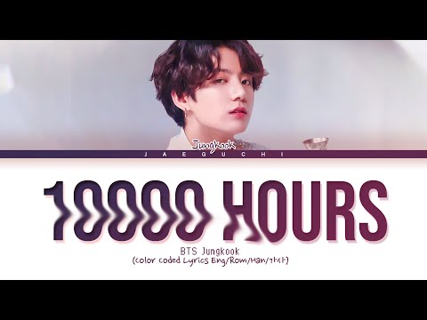 Jungkook (BTS) 10000 Hours Lyrics