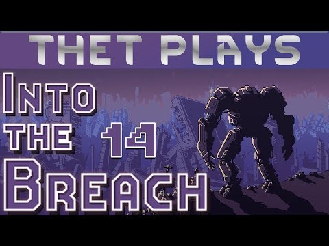 Thet Plays Into The Breach Part 14: Random Squad