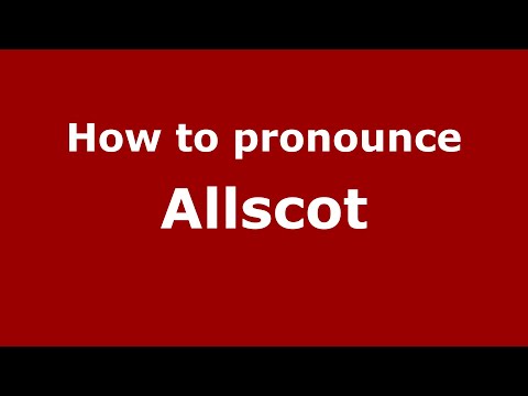 How to pronounce Allscot