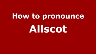 How to pronounce Allscot