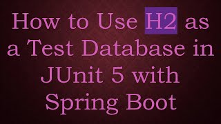 Download the video "How to Use H2 as a Test Database in JUnit 5 with Spring Boot"