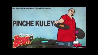 DJ Agustin ft Cartel De Santa - Kuley