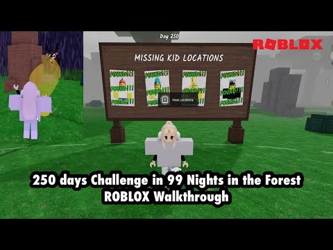 250 days Challenge in 99 Nights in the Forest - ROBLOX Walkthrough
