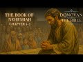 📖 Nehemiah 1–3 (KJV) | Donovan Reads The Bible | Rebuilding the Walls of Jerusalem Begins
