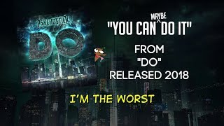 You Can (Maybe) Do It - Psychostick (with Lyrics)