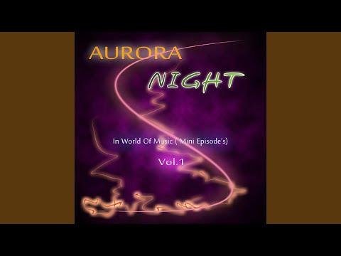 download lagu mp3 mp4 Aurora Night In World Of Music, download lagu Aurora Night In World Of Music gratis, unduh video klip Aurora Night In World Of Music