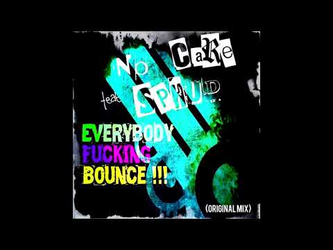 No Care feat. Sphud - Everybody Fucking Bounce (Original Mix)
