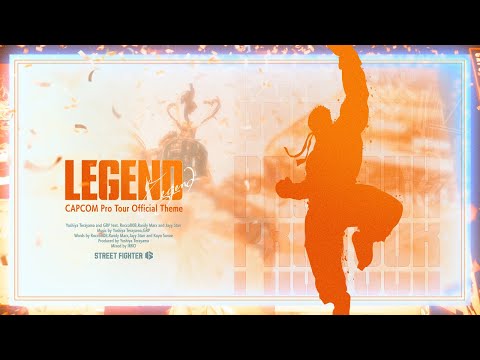 CAPCOM Pro Tour Official Music Video - LEGEND