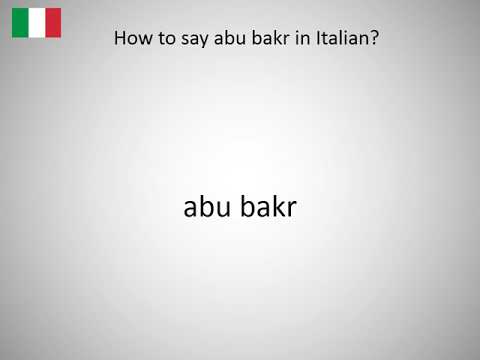 How to say abu bakr in Italian?
