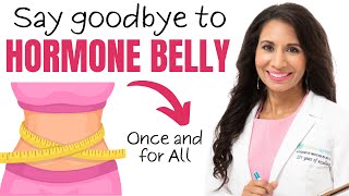 Say Goodbye to Hormone Belly: The Belly Fat You Couldn’t Lose! | Dr. Taz
