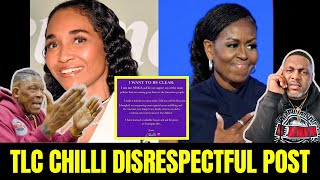 TLC Chilli Disrespectful Michelle Obama Post Did She LIE!